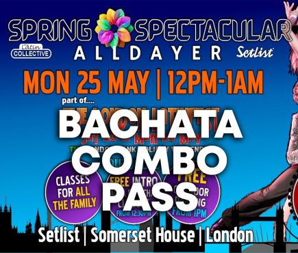 Spring Spectacular All Dayer 25th May 2026 - Bachata Combo Pass